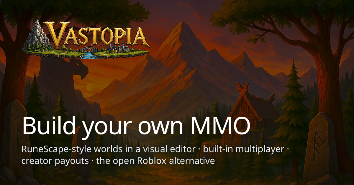 Vastopia — Make Your Own MMO | The Open Roblox Alternative